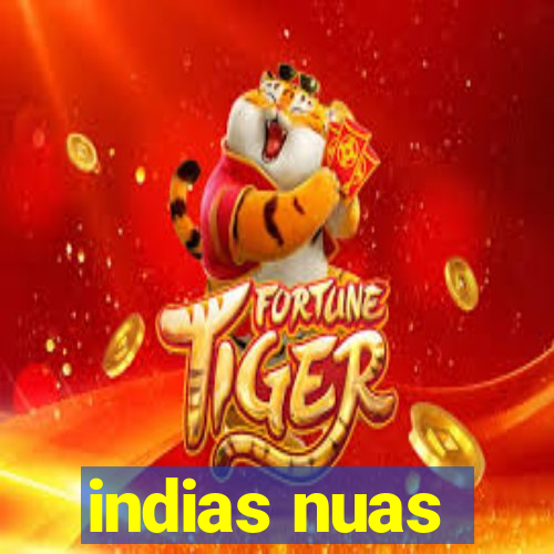 indias nuas